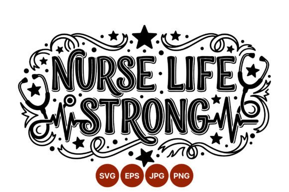 Nurse Life Strong Vector Art