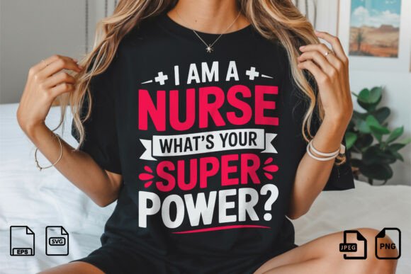 Nurse Superpower Funny Quote Design